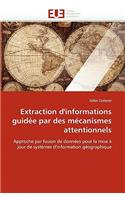 Extraction d''informations Guidée Par Des Mécanismes Attentionnels