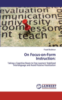 On Focus-on-Form Instruction