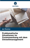 Problematische Situationen im Zusammenhang mit dem Umweltmanagement