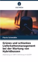 Grünes und schlankes Lieferkettenmanagement bei der Wartung von Hybridbussen