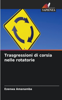 Trasgressioni di corsia nelle rotatorie