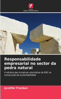 Responsabilidade empresarial no sector da pedra natural