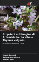 Proprietà antifungine di Artemisia herba alba e Thymus vulgaris