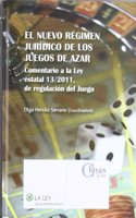 El nuevo regimen juridico de los juegos de azar: Comentarios a la Ley estatal 13/2011, de regulacion del juego