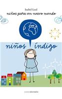 Ninos Indigo: Ninos Para Un Nuevo Mundo