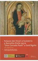 Palazzo Dei Vicari A Scarperia E Raccolta Darte Sacra 'Don Corrado Paoli' A Sant'agata