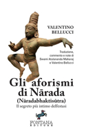 Gli aforismi di Nārada (Nāradabhaktisūtra) - Il segreto pi� intimo dell'estasi