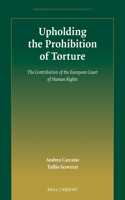 Upholding the Prohibition of Torture