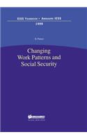 Changing Work Patterns and Social Security: Changing Work Patterns and Social Security