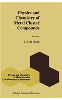 Physics and Chemistry of Metal Cluster Compounds