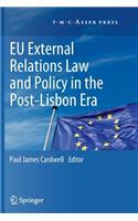 EU External Relations Law and Policy in the Post-Lisbon Era