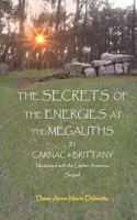 SECRETS OF THE ENERGIES AT THE MEGALITHS IN CARNAC & BRITTANY Measured with the Lecher Antenna Sequel