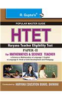 Haryana Teacher Eligibility Test: Paper-II (for Mathematics and Science Teachers) Guide