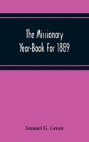 Missionary Year-Book For 1889