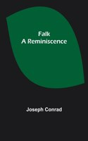 Falk: A Reminiscence