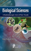Biological Sciences A Kaleidoscopic View of New Trends
