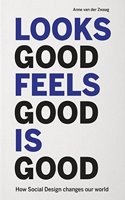 Looks Good Feels Good is Good - How Social Design Changes Our World