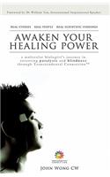 Awaken Your Healing Power: A Molecular Biologist's Journey in Reversing Paralysis and Blindness Through Transcendental Connection(r)