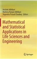 Mathematical and Statistical Applications in Life Sciences and Engineering