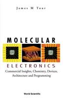 Molecular Electronics: Commercial Insights, Chemistry, Devices, Architecture, And Programming