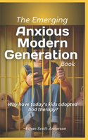 The Emerging Anxious Modern Generation book.