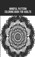 Mindful Pattern Coloring Book for Adults