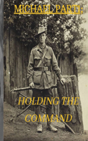 Michael Part 1; Holding the Commnd