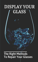 Display Your Glass