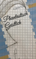 Phantastisch Geistlich