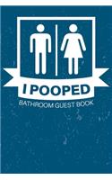 I Pooped Bathroom Guest Book