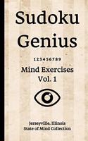 Sudoku Genius Mind Exercises Volume 1: Jerseyville, Illinois State of Mind Collection