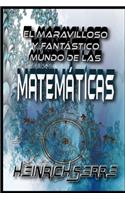 El fantástico y maravilloso mundo de las Matemáticas
