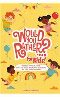 Would You Rather Book for Kids