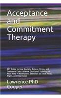 Acceptance and Commitment Therapy