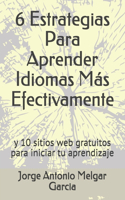 6 Estrategias Para Aprender Idiomas Más Efectivamente