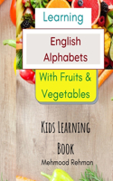 Learning English Alphabets With Fruits & Vegetables