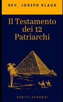 Il Testamento dei 12 Patriarchi: Scritti Apocrifi