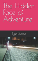 Hidden Face of Adventure