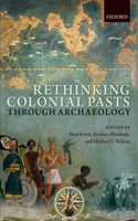 Rethinking Colonial Pasts through Archaeology