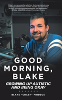 Good Morning, Blake: Growing Up Autistic and Being Okay