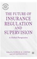 Future of Insurance Regulation and Supervision