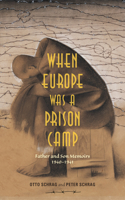 When Europe Was a Prison Camp