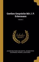 Goethes Gespräche Mit J. P. Eckermann; Volume 2