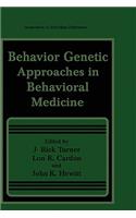 Behavior Genetic Approaches in Behavioral Medicine