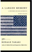 A Larger Memory: A History of Our Diversity, with Voices
