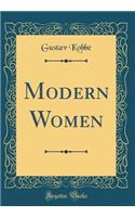 Modern Women (Classic Reprint)