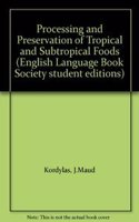 Processing and Preservation of Tropical and Subtropical Foods