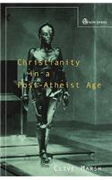 Christianity in a Post-Atheist Age