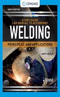 Study Guide with Lab Manual for Jeffus' Welding: Principles and Applications