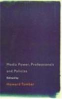 Media Power, Professionals and Policies